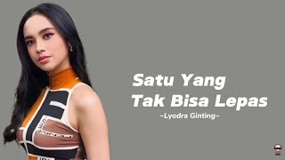 SATU YANG TAK BISA LEPAS Reza Artamevia Lyodra Ginting Cover amp Lyrics [upl. by Bern]