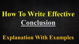 How to Write a Conclusion for a PaperDissertationArticle  Explanation with Examples [upl. by Crysta]