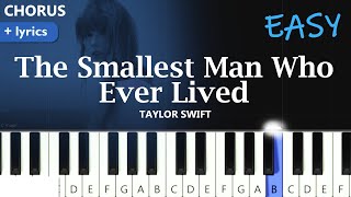 Taylor Swift  The Smallest Man Who Ever Lived  CHORUS  EASY PIANO TUTORIAL  lyrics [upl. by Romaine176]