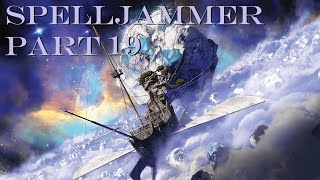 SPELLJAMMER ADVENTURES IN CHIMERSPACE 19 [upl. by Ruamaj489]