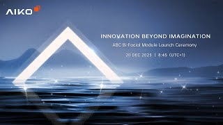 AIKO ABC BiFacial Module Launch Ceremony [upl. by Sibyls]