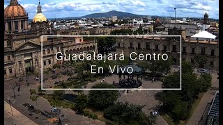 Guadalajara Jalisco En Vivo  Vista Plaza de Armas [upl. by Atul574]