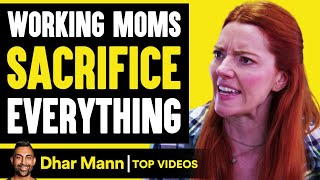 Working Moms Sacrifice Everything  Dhar Mann [upl. by Lede]