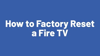 How to Factory Reset a Fire TV [upl. by Losse]