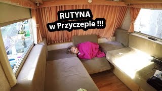 Rutyna w Przyczepie Kempingowej   ostrzegam NUDY na vlogu  Vlog 228 [upl. by Karoly325]