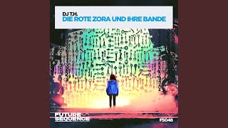 Die Rote Zora Und Ihre Bande Extended Mix [upl. by Wyne]