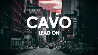 CAVO  Lead On Lyric video [upl. by Dnamra446]