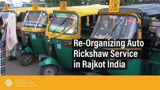 ReOrganizing Auto Rickshaw Service in Rajkot India [upl. by Aniaz353]