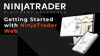 NinjaTrader Platforms Unleashed Getting Started with NinjaTrader Web [upl. by Odlonyer]