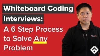 Whiteboard Coding Interviews 6 Steps to Solve Any Problem [upl. by Nyleek]