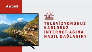 Televizyonunuz Kablosuz İnternet Ağına Nasıl Bağlanır Bağlanamıyorsanız Ne Yapmalısınız [upl. by Prowel776]