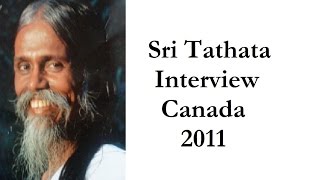 Sri Tathata Who Is Sri Tathata Interview Canada [upl. by Ramed]