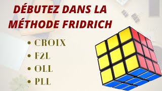 Tutoriel  La méthode intermédiaire Fridrich simplifiée au Rubiks Cube [upl. by Halland]