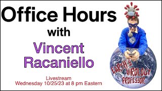 Office Hours with Earths Virology Professor Livestream 102523 8 pm eastern [upl. by Enilraep]