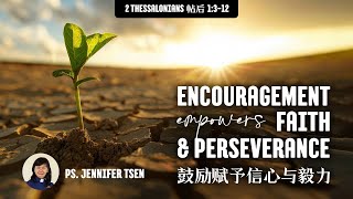 Encouragement Empowers Faith and Perseverance  Ps Jennifer Tsen  250824 [upl. by Hassin]