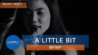 MYMP  A Little Bit Official Music Video [upl. by Edee]