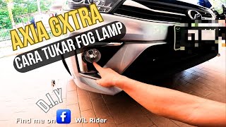 Cara tukar fog lamp  spotlight Perodua Axia Gxtra Sendiri [upl. by Garth]