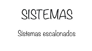 Sistemas Sistemas escalonados [upl. by Ahsrat]