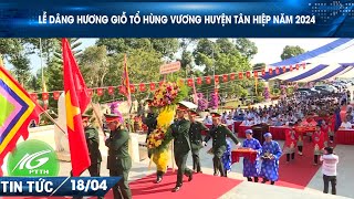 Lễ dâng hương Giỗ Tổ Hùng Vương huyện Tân Hiệp năm 2024 I THKG [upl. by Aciemaj120]