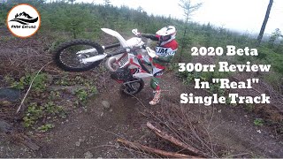 2020 Beta 300rr Review In quotREALquot Single Track  Episode 95 [upl. by Nylakcaj695]