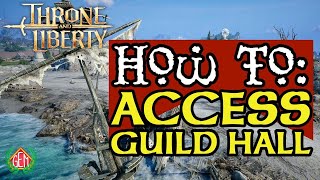 Throne and Liberty How to Access Guild House [upl. by Neomah]