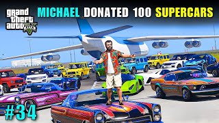 DONATING 100 SUPERCARS TO POOR PEOPLE  GTA 5 GAMEPLAY 34 [upl. by Moffitt797]