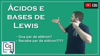 Ácidos e bases de Lewis [upl. by Ahkihs999]