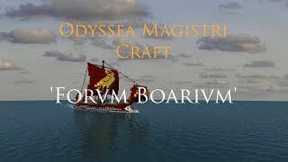 Odyssea Magistri Craft Magister Crafts Odyssey  1  Forum Boarium [upl. by Eulaliah]