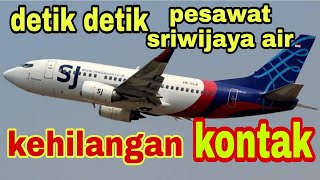 REKAMAN PESAWAT SRIWIJAYA AIR JATUH kehilangan kontak pulau seribu [upl. by Schechter]