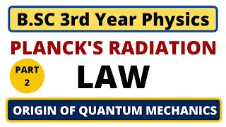 Plancks Radiation Law  Plancks Hypothesis  BSC 3rd Year Physics  Quantum Mechanics [upl. by Scrope]