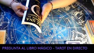 TAROT EN DIRECTO PREGUNTA AL LIBRO MÁGICO [upl. by Eirameinna]