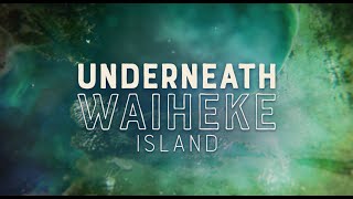 Underneath Waiheke Island  Documentary Trailer [upl. by Benisch]