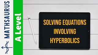 Solving equations involving hyperbolics [upl. by Garlan]