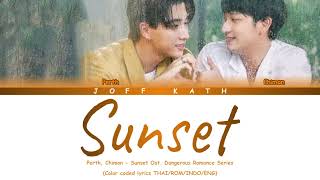 Perth Chimon  Sunset Ost Dangerous Romance Series LYRIC THAIROMINDOENG [upl. by Desai187]