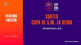 🚨EN DIRECTO🚨 Sorteo de semifinales de la Copa de SM La Reina 202223 I 🔴RFEF [upl. by Cannice]