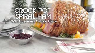 Crock Pot Spiral Ham amp Rosemary Orange Glaze  VIDEO  Smiths [upl. by Nuarb]