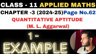 1 Example l Chapter 3 l Quantitative Aptitude l Class 11th Applied Maths l M L Aggarwal 202425 [upl. by Aihtnic95]