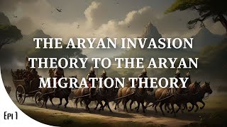 Where did the Aryans come from  Episode 1 Aryan Invasion amp Migration Theory [upl. by Nilram838]