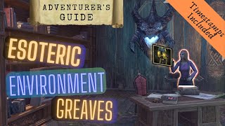 Detailed guide for the Esoteric Environment Greaves [upl. by Nanam709]