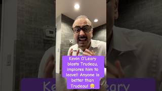 Kevin OLeary blasts Trudeau for his incompetenceWas he right in saying what he saidyoutubeshorts [upl. by Lohman791]