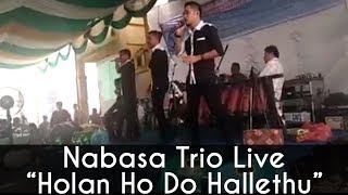 Nabasa Trio  Holan Ho Do Hallethu Live [upl. by Atnwahs]