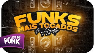 OS FUNK MAIS TOCADOS  AGOSTO 2019 [upl. by Ylluz892]