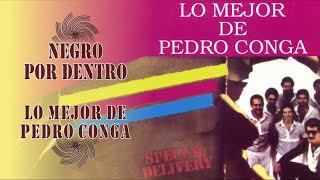 Negro por Dentro  Pedro Conga  Salsa [upl. by Coit]