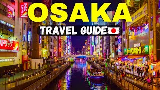 OSAKA Travel Guide 2024 🇯🇵  3 Places You SHOULD Visit [upl. by Kimura]