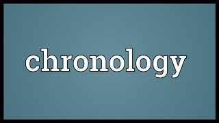 Chronology Meaning [upl. by Inotna365]