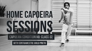 Capoeira at Home  CONDITIONING with Contramestre Grilo Preto Class 02 [upl. by Katherina]