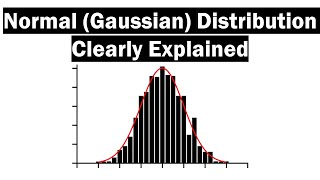 The Normal Gaussian Distribution  Clearly Explained [upl. by Maryjo]