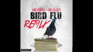 Lor Scoota  Birdflu Remix Ft Shy Glizzy [upl. by Ibmat]