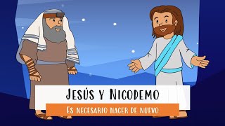 Jesús y Nicodemo  Es necesario nacer de nuevo [upl. by Adniralc71]