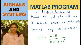 Find poles and zeros of Z domain signals and sketch the pole zero plot using MATLAB software [upl. by Niamreg]